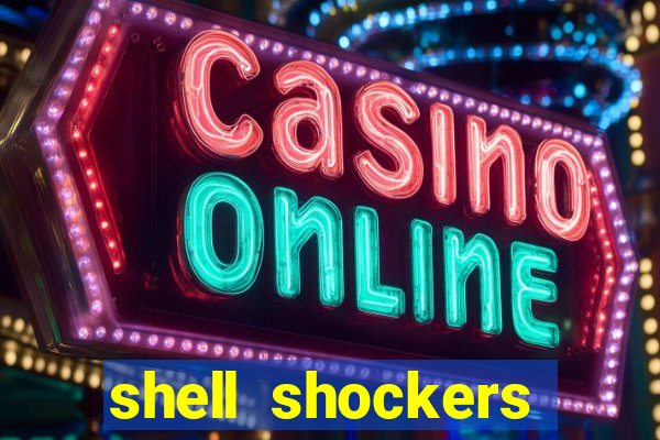 shell shockers unblocked links